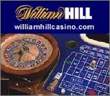 Play now at William Hill casino - Casinos, uk casino listings, casino internet uk, betting casino uk